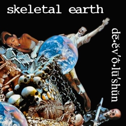 Skeletal Earth De.Ev O.Lu Shun vinyl LP
