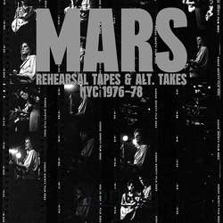 Mars Rehearsal Tapes & Alt-Takes NYC 1976-1978 VINYL LP