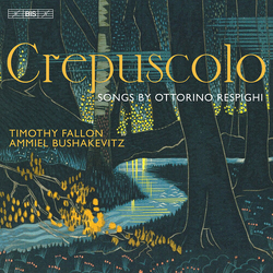 Respighi Fallon Bushakevitz Crepuscolo Songs SACD
