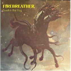Firebreather Dwell In The Fog