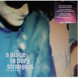 Place To Bury Strangers Keep Slipping Away VINYL LP