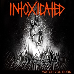 Intoxicated Watch You Burn SMOKE VINYL LP