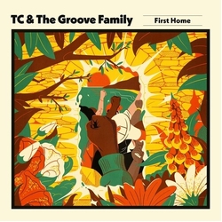 TC & The Groove Family First Home Vinyl LP