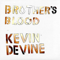 Kevin Devine Brothers Blood - Ultra Clear VINYL LP