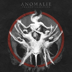 Anomalie (4) Tranceformation