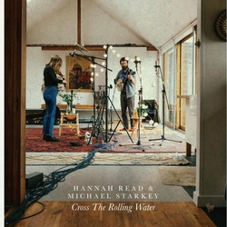Hannah Read / Michael Starkey (2) Cross The Rolling Water Vinyl