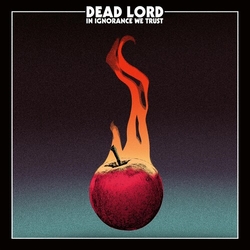 Dead Lord In Ignorance We Trust (Ita) vinyl LP