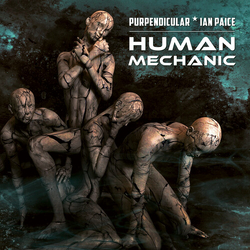 Purpendicular / Ian Paice Human Mechanic