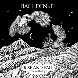 Bachdenkel Rise And Fall - The Anthology CD