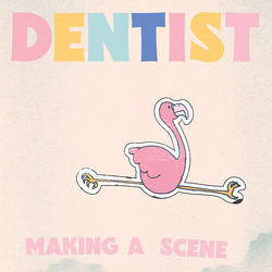 Dentist (6) Making A Scene Vinyl LP