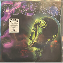 Trouble (5) Plastic Green Head Vinyl LP