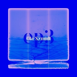 Ola Szmidt Ep3 VINYL 12INCH