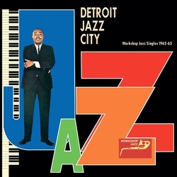 Various Detroit Jazz City Workshop Jazz Singles 1962-63 Vinyl LP