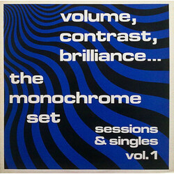 The Monochrome Set Volume, Contrast, Brilliance... (Sessions & Singles Vol. 1) Vinyl LP