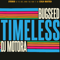 Bugseed / DJ Motora Timeless Vinyl LP