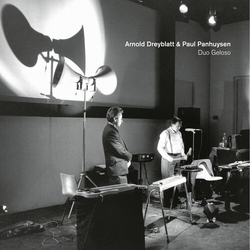Arnold Dreyblatt / Paul Panhuysen Duo Geloso Vinyl LP