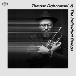 Tomasz Dąbrowski (2) The Individual Beings