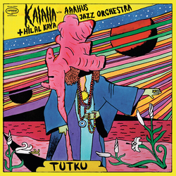 Kalaha Kaya,Hilal & Aarhus Jazz Orchestra Tutku VINYL LP
