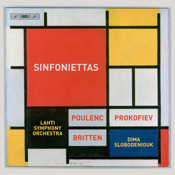 Francis Poulenc / Sergei Prokofiev / Benjamin Britten / Lahti Symphony Orchestra / Dima Slobodeniouk Sinfoniettas SACD