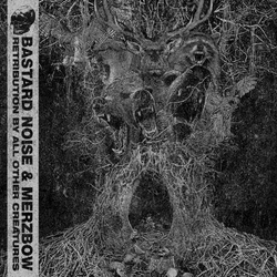 Bastard Noise / Merzbow Retribution By All Other Creatures Vinyl 2 LP