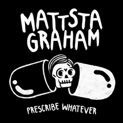 MattstaGraham Prescribe Whatever Vinyl LP