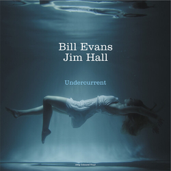 Bill Evans / Jim Hall Undercurrent Vinyl