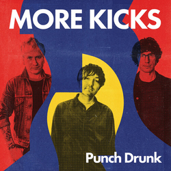 More Kicks Punch Drunk VINYL LP