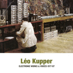 Leo Küpper Electronic Works & Voices 1977-87 Vinyl 2 LP