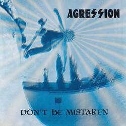 Agression Don't Be Mistaken Vinyl LP