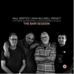 Paul Wertico  John Helliwell Project / Raimondo Meli Lupi / Gianmarco Scaglia The Bari Session Vinyl LP