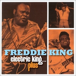 Freddie King Electric King ... Plus CD