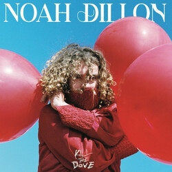 Noah Dillon Kill The Dove Vinyl LP