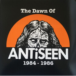 Antiseen The Dawn Of Antiseen 1984 - 1986 Vinyl LP