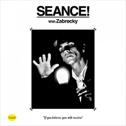 Rob Zabrecky SEANCE! with Zabrecky VINYL