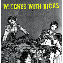 Witches With Dicks Not Just A Passing Season vinyl LP