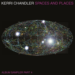 Kerri Chandler Spaces And Places (Album Sampler Part 4)