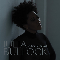 Julia Bullock Walking in the Dark VINYL LP