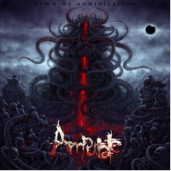 Amputate Dawn Of Annihilation vinyl LP