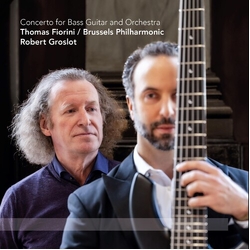 Groslot Fiorini Brussles Philharmonic Concerto For Bass Guitar & Orchestra VINYL LP