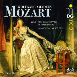 Wolfgang Amadeus Mozart / Trio Roseau Don Giovanni KV 527 (Harmoniemusik), Arias KV 178, 255, 368, 621 SACD