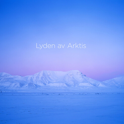 Lasse Thoresen / Arctic Philharmonic Orchestra / Christian Kluxen Lyden Av Arktis = The Sound Of The Arctic: La Terra Meravigliosa Multi Blu-ray/SACD