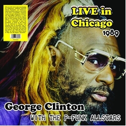 George Clinton Live In Chicago 1989 With The P-Funk Allstars vinyl 12