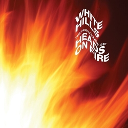 White Hills The Revenge Of Heads On Fire