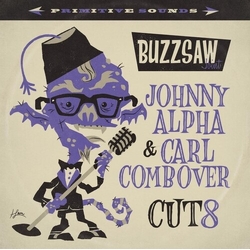Various Buzzsaw Joint - Johnny Alpha & Carl Combover Cut 8 Vinyl LP