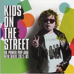 Various Kids On The Street - UK Power Pop And New Wave 1977-81 CD