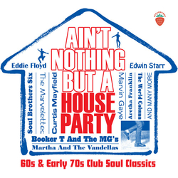 Various Ain't Nothing But A House Party (60s & Early 70s Club Soul Classics) CD Box Set