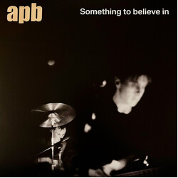 Apb (2) Something To Believe In VINYL LP