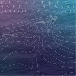 Mcbane,Matt Sandbox Percussion Bathymetry vinyl LP
