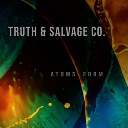 Truth & Salvage Co. Atoms Form VINYL LP