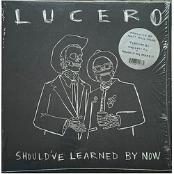 Lucero Should've Learned By Now